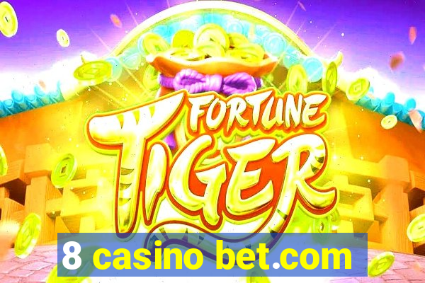 8 casino bet.com